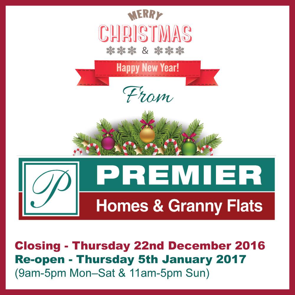 Premier Homes & Granny Flats Christmas Trading Hours 2016
